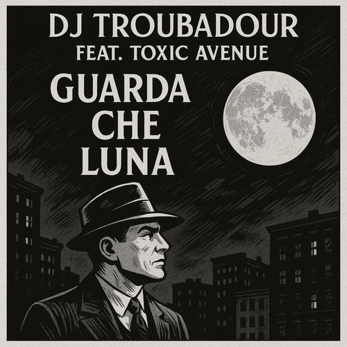 Guarda che luna (feat. Toxic Avenue)