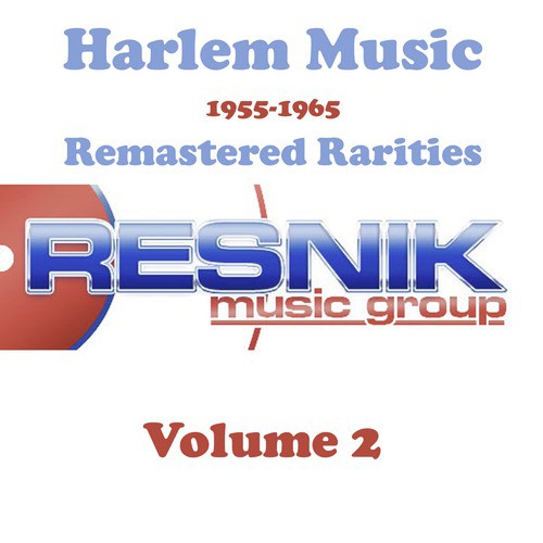 Harlem Music 1955-1965 Remastered Rarities Vol. 2