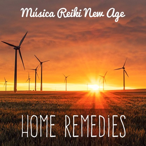 Home Remedies - Música Reiki New Age para Alinear Chakras Concentración Mental Yoga Ejercicios con Sonidos de la Naturaleza Instrumentales