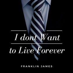 I Dont Want To Live Forever (Extended)