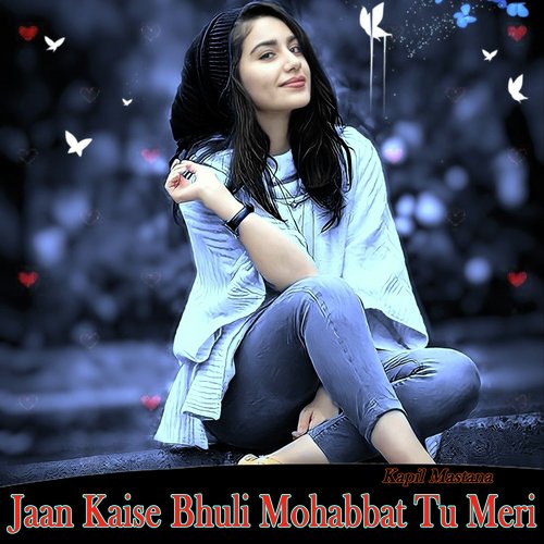 Jaan Kaise Bhuli Mohabbat Tu Meri