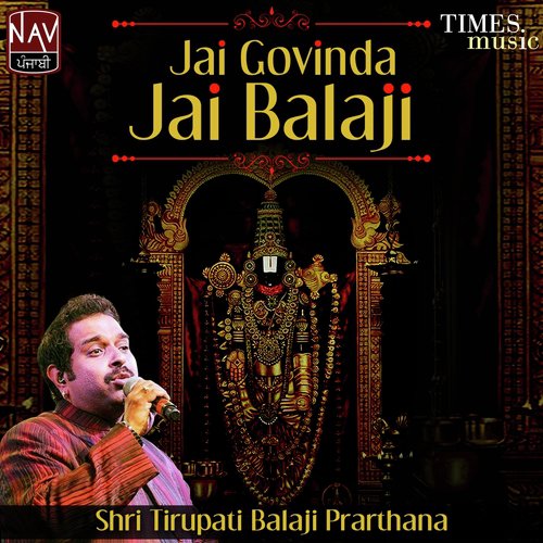 Jai Govinda Jai Balaji (Shree Tirupati Balaji Prarthana)