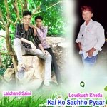 Kai Ko Sachho Pyaar Lovekush Kheda (Hindi)