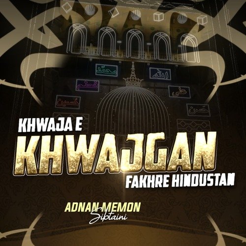 Khwaja E Khajgan Fakhre Hindustan