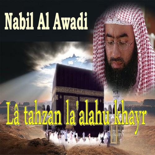 Lâ Tahzan La'Alahu Khayr