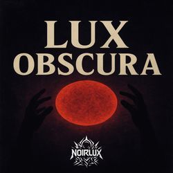 LUX OBSCURA