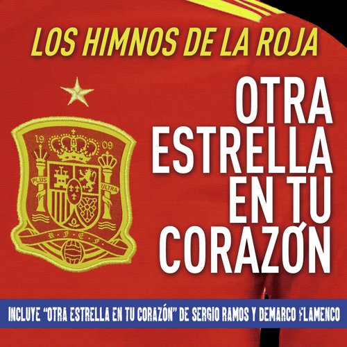 Otra estrella en tu corazón: Los himnos de La Roja