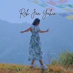 Reh Jaa Yahin