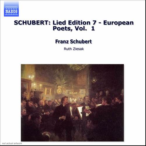 Schubert: Lied Edition  7 - European Poets, Vol.  1