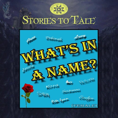 Stories To Tale Vol. 9: What's In A Name