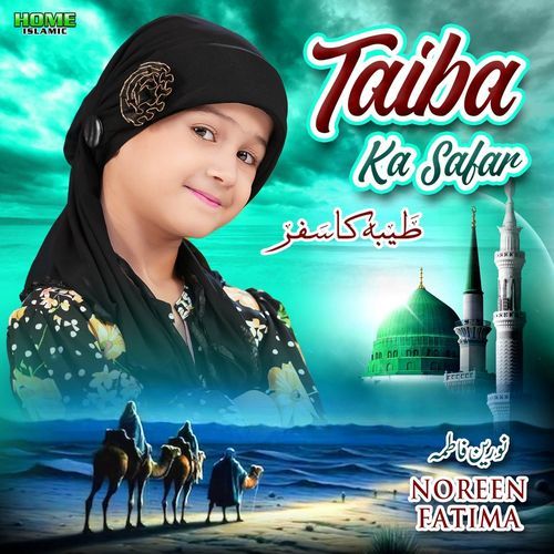 Taiba Ka Safar