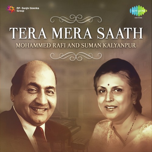 Tera Mera Saath - Mohammed Rafi And Suman Kalyanpur