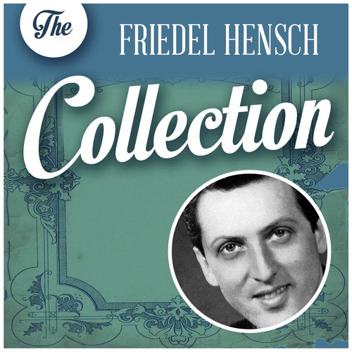 The Friedel Hensch Collection