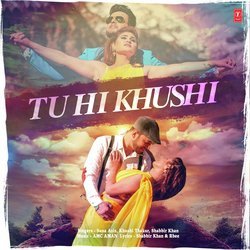 Tu Hi Khushi-Nl4PfExAZEA