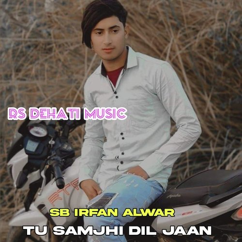 Tu Samjhi Dil Jaan