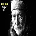 Willie Nelson Super Hits - Willie Nelson