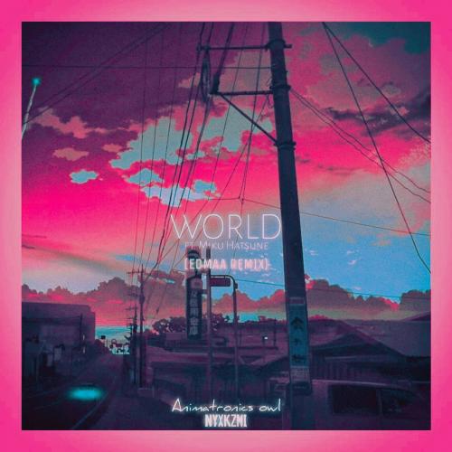 World (EDMAA Remix)_poster_image