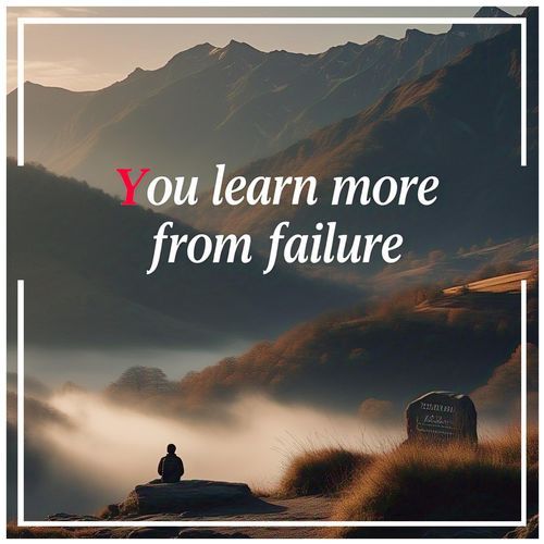 You learn more from failure