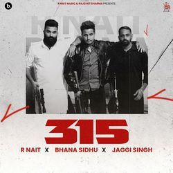 315 by R Nait, Gurlej Akhtar