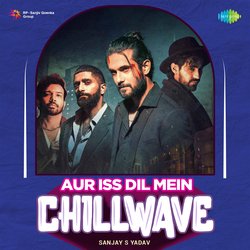 Aur Iss Dil Mein - Chillwave-SSI0SEZ2dUc