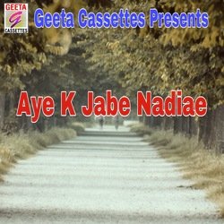 Aye K Jabe Nadiae-OiE,ayt-WFw