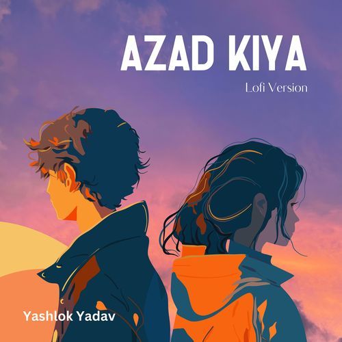 Azad Kiya (Lofi)