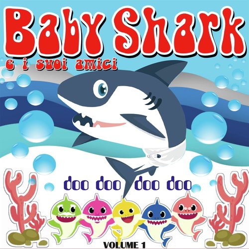 Baby Shark e I Suoi Amici (Vol. 1)