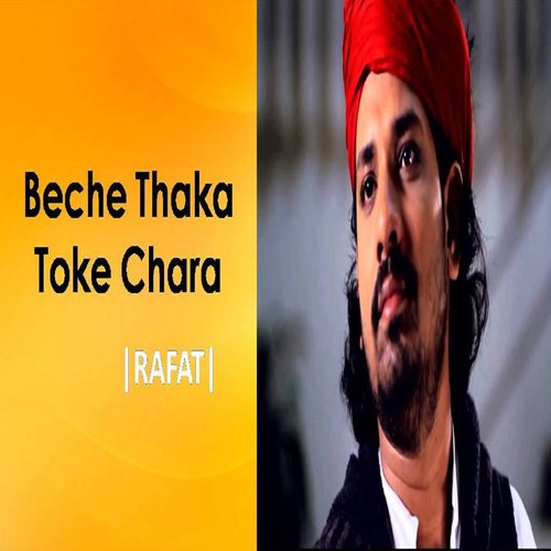 Beche Thaka Toke Chhara