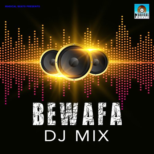 Bewafa (Dj Mix)