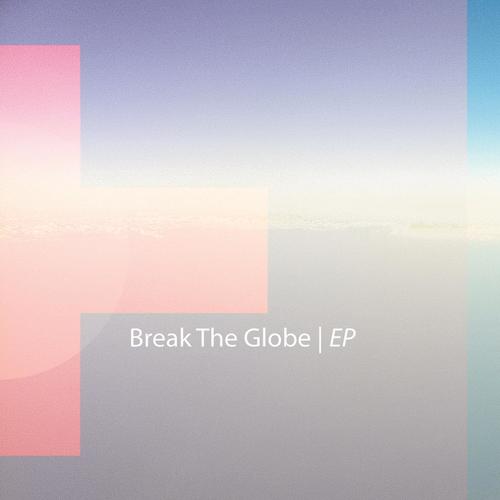 Break the Globe EP