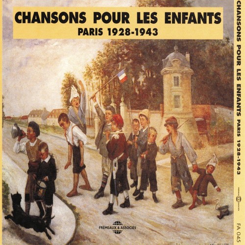 Chansons pour les enfants, Paris 1928-1943