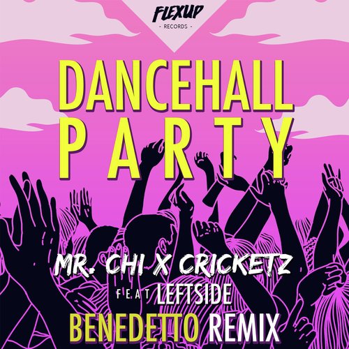 Dancehall Party (Benedetto Remix)