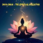 Divya Dhun - The Spiritual Collection