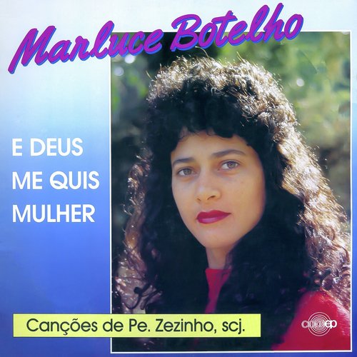 E Deus Me Quis Mulher (Canções do Pe. Zezinho SCJ)_poster_image