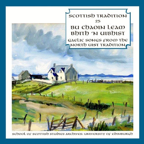 Gaelic Songs from the North Uist Tradition