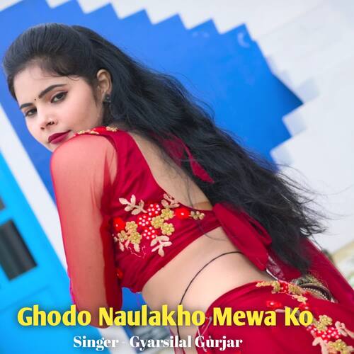 Ghodo Naulakho Mewa Ko