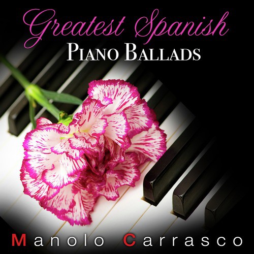 Greatest Spanish Piano Ballads