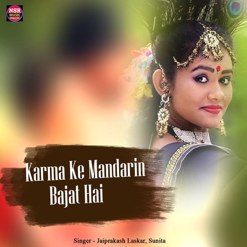 Karma Ke Mandarin Bajat Hai Songs Download - Free Online Songs @ JioSaavn
