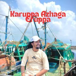 Karuppa Azhaga Eruppa-BRIlRSR6RHk