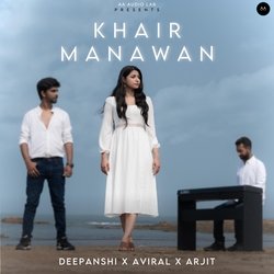 Khair Manawan (feat. Aviral Kumar)-JD08dh4GeFA