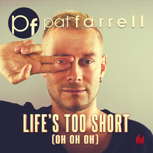 Life's Too Short (Oh Oh Oh) (Club Mix)