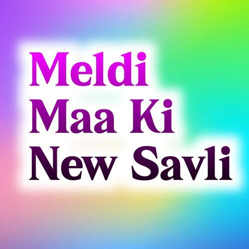 Meldi Maa Ki New Savli