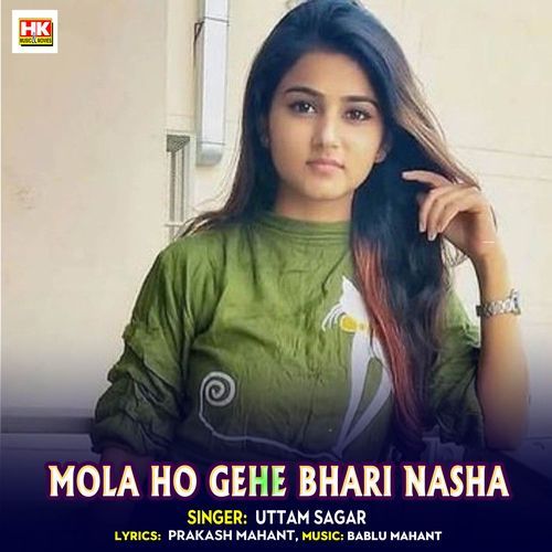 Mola Ho Gehe Bhari Nasha