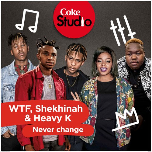 Never Change (Coke Studio South Africa Season 2)_poster_image