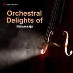 Orchestral Delights of Ilaiyaraaja