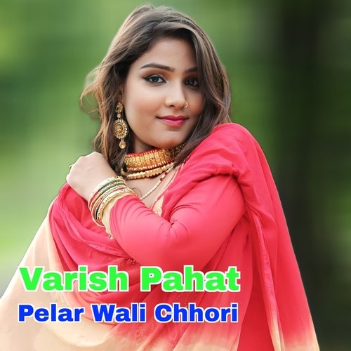 Pelar Wali Chhori