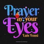 Prayer In Your Eyes (From The Movie “Say A Little Prayer&quot;)