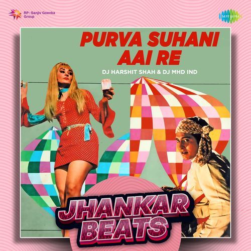 Purva Suhani Aai Re - Jhankar Beats