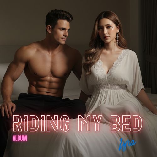 RIDING MY BED