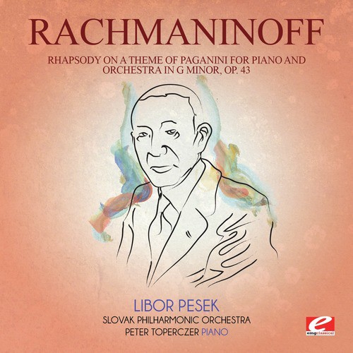 Rachmaninoff: Rhapsody on a Theme of Paganini for Piano and Orchestra in G Minor, Op. 43 (Digitally Remastered)_poster_image